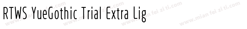 RTWS YueGothic Trial Extra Light C字体转换